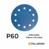 1 Box: P60 - Pallmann - Zirconia - Hook & Loop Sanding Discs - 10 Hole - 178mm - 7" - (50/Box)